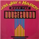 J.M. Jay & Hardy - Work The Housesound