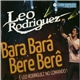 Leo Rodriguez - Bara Bará Bere Berê